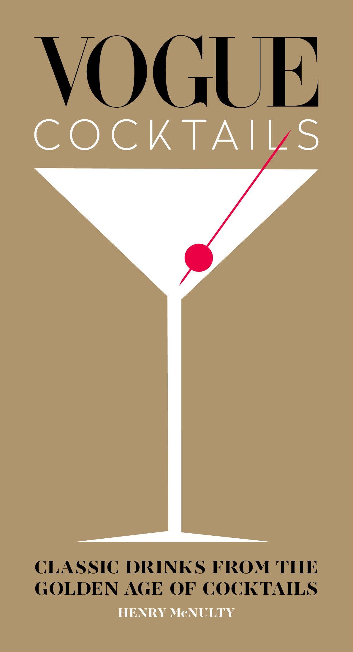 Vogue Cocktails: Classic Drinks from the Golden Age of Cocktails - Hardcover Bar Recipes