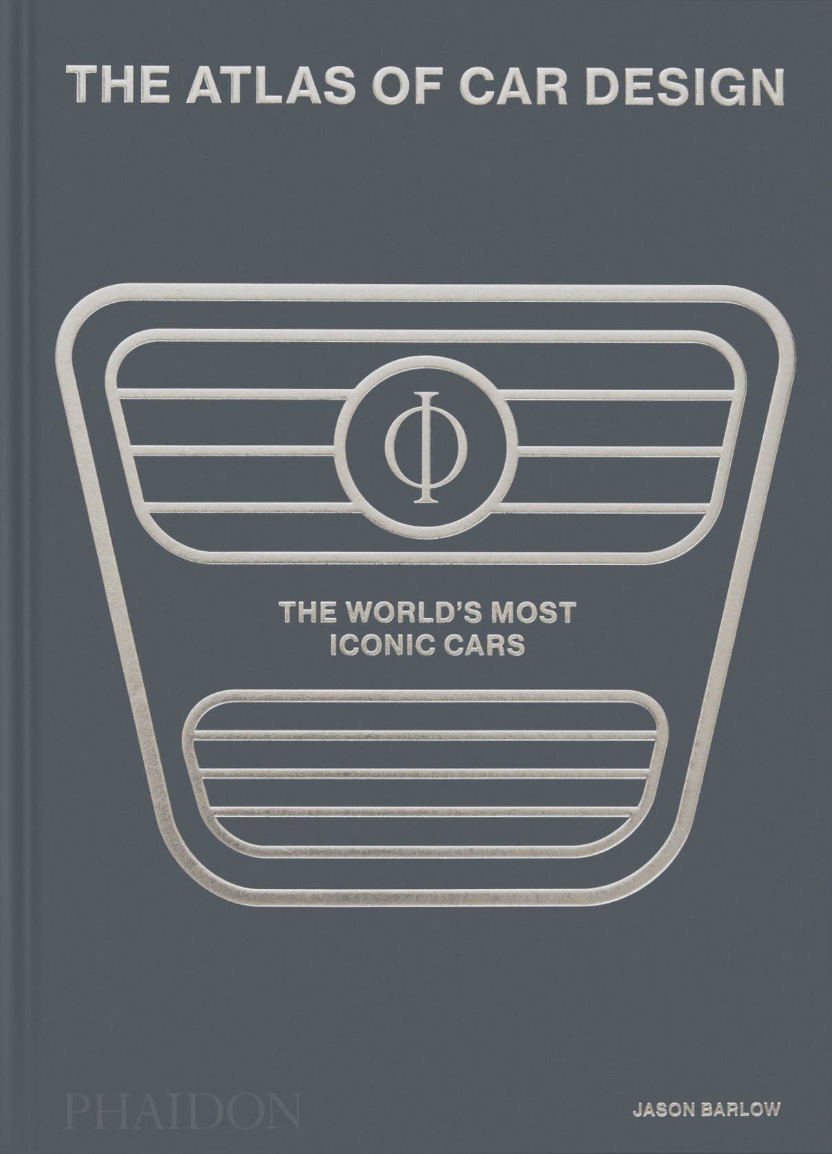 The Atlas of Car Design: The World's Most Iconic Cars - Hardcover