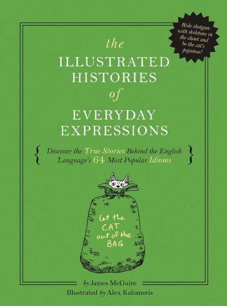 Illustrated Histories of Everyday Expressions - Hardcover