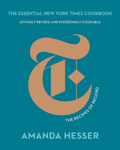 The Essential New York Times Cookbook: The Recipes of Record by Amanda Hesser - Hardcover