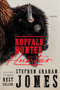 "Buffalo Hunter Hunter" by Stephen Graham - Hardcover