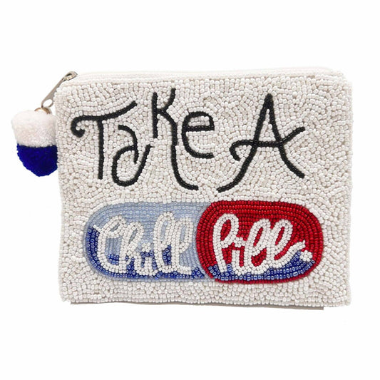 TAKE A CHILL PILL  Beaded Coin Purse
