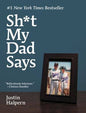 Shit My Dad Says by Justin Halpern - Hardcover