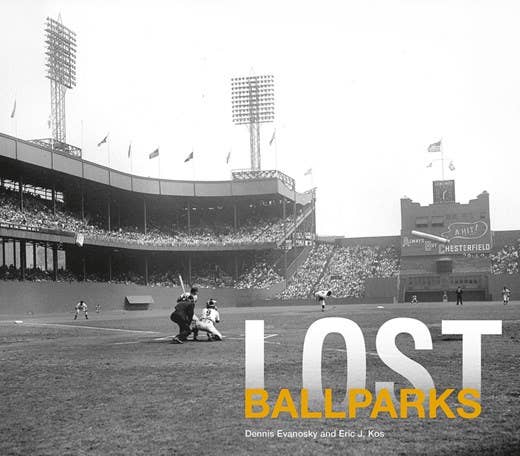 Lost Ballparks by Dennis Evanosky - Hardcover