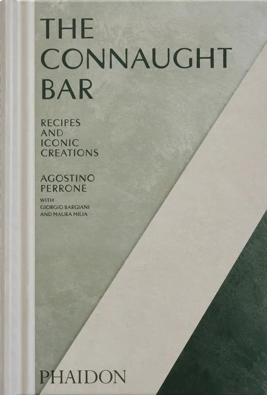 The Connaught Bar: Cocktail Recipes and Iconic Creations - Hardcover Bar Recipes