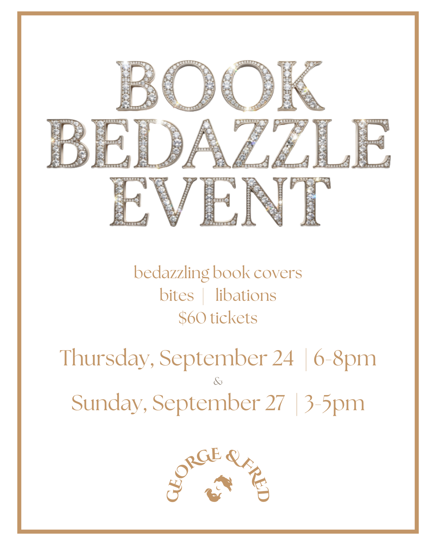 Sunday, September 27, 3-5pm - Book Bedazzle Event at George & Fred!