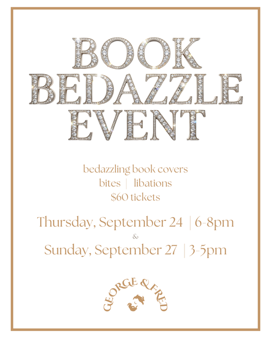 Sunday, September 27, 3-5pm - Book Bedazzle Event at George & Fred!