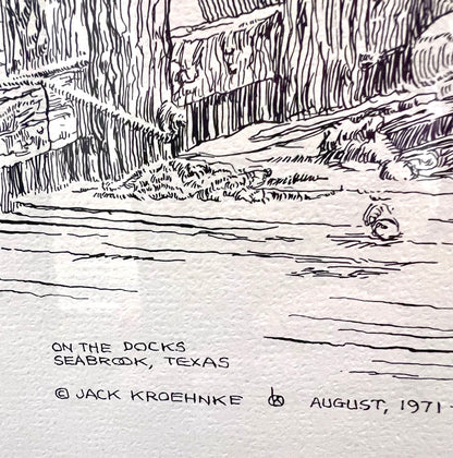 "On the Docks, Seabrook, Texas" - Reframed Original Signed Ink Drawing by Artist Jack Kroehnke circa August 1971