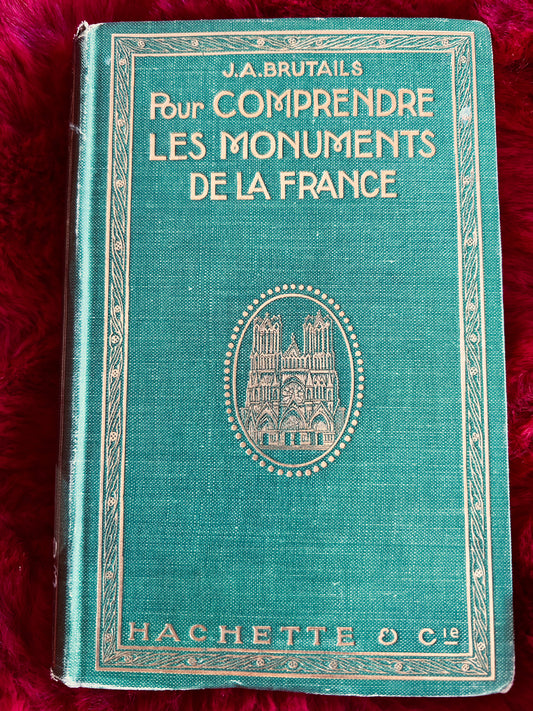 Vintage Pour COMPRENDRE LES MONUMENTS DE LA FRANCE Book Copyright 1918 - Hardcover