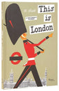 This Is London: A Children's Classic - Hardcover