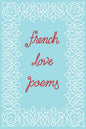 French Love Poems - Paperback