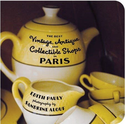 The Best Vintage, Antique and Collectible Shops in Paris - Paperback
