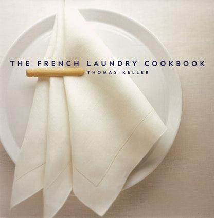 The French Laundry Cookbook by Thomas Keller - Hardcover  Cookbook