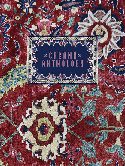 Cabana Anthology: Celebrating 10 Issues Of The Gloriously Opulent International Design Magazine - Hardcover