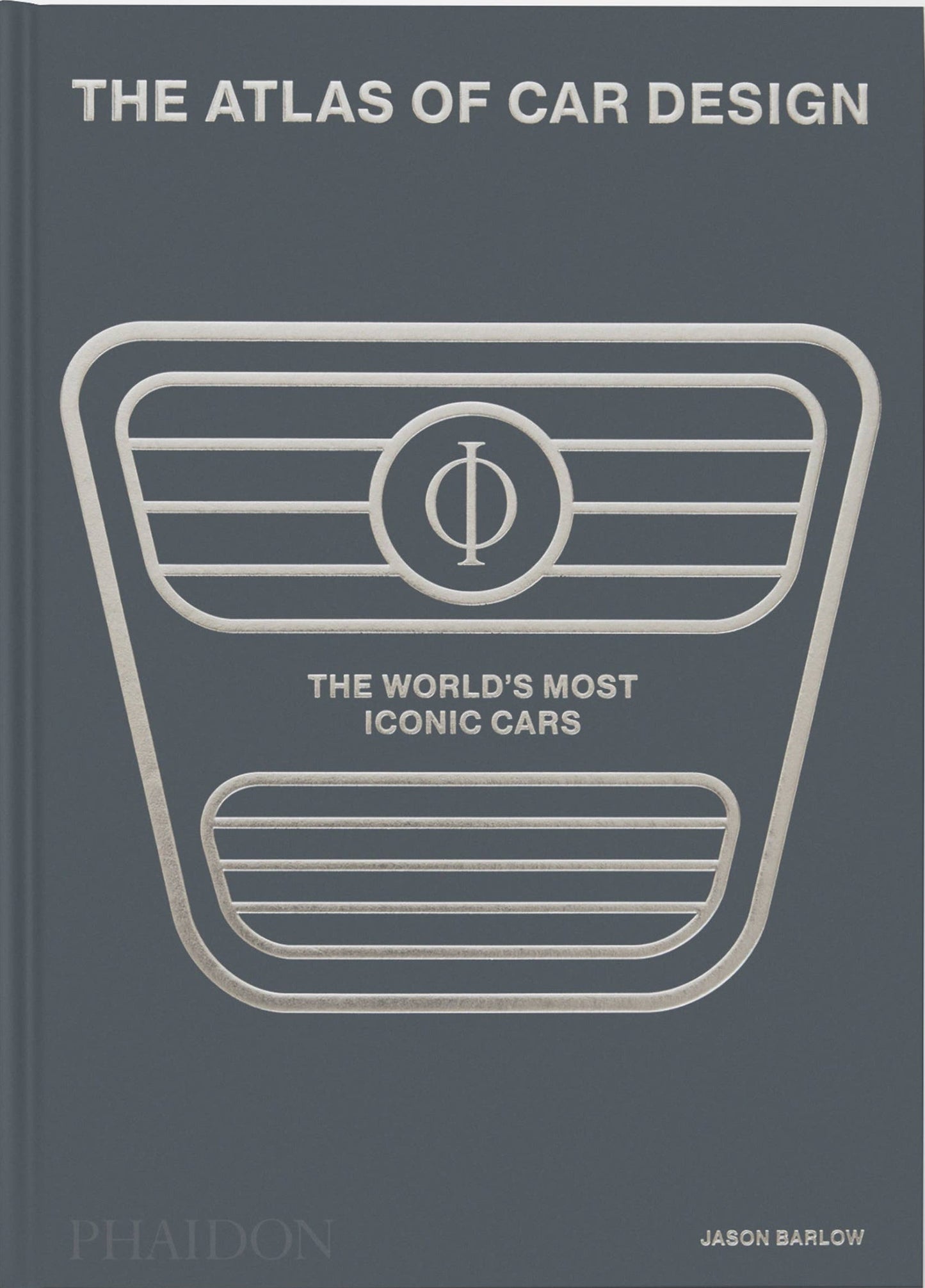 The Atlas of Car Design: The World's Most Iconic Cars - Hardcover