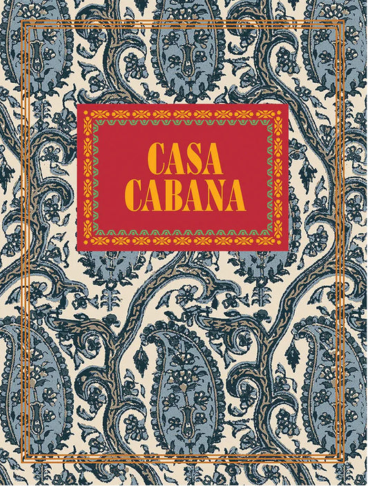 Casa Cabana: An Immersive Visual Anthology on Home Decorating and Entertaining - Hardcover Bound in Daria Paisley Fabric