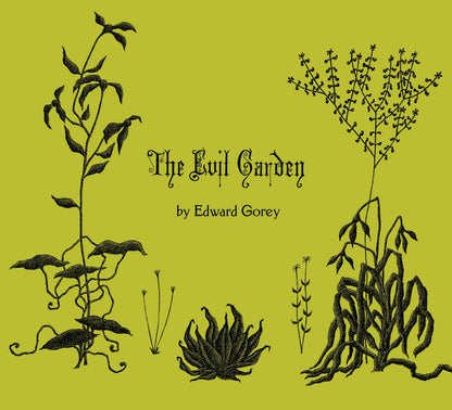 The Evil Garden by Edward Gorey - Hardcover