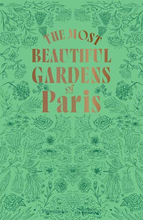 The Most Beautiful Gardens of Paris by Stéphane Marie - Hardcover