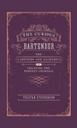 The Curious Bartender: The Artistry and Alchemy of Creating the Perfect Cocktail - Hardcover