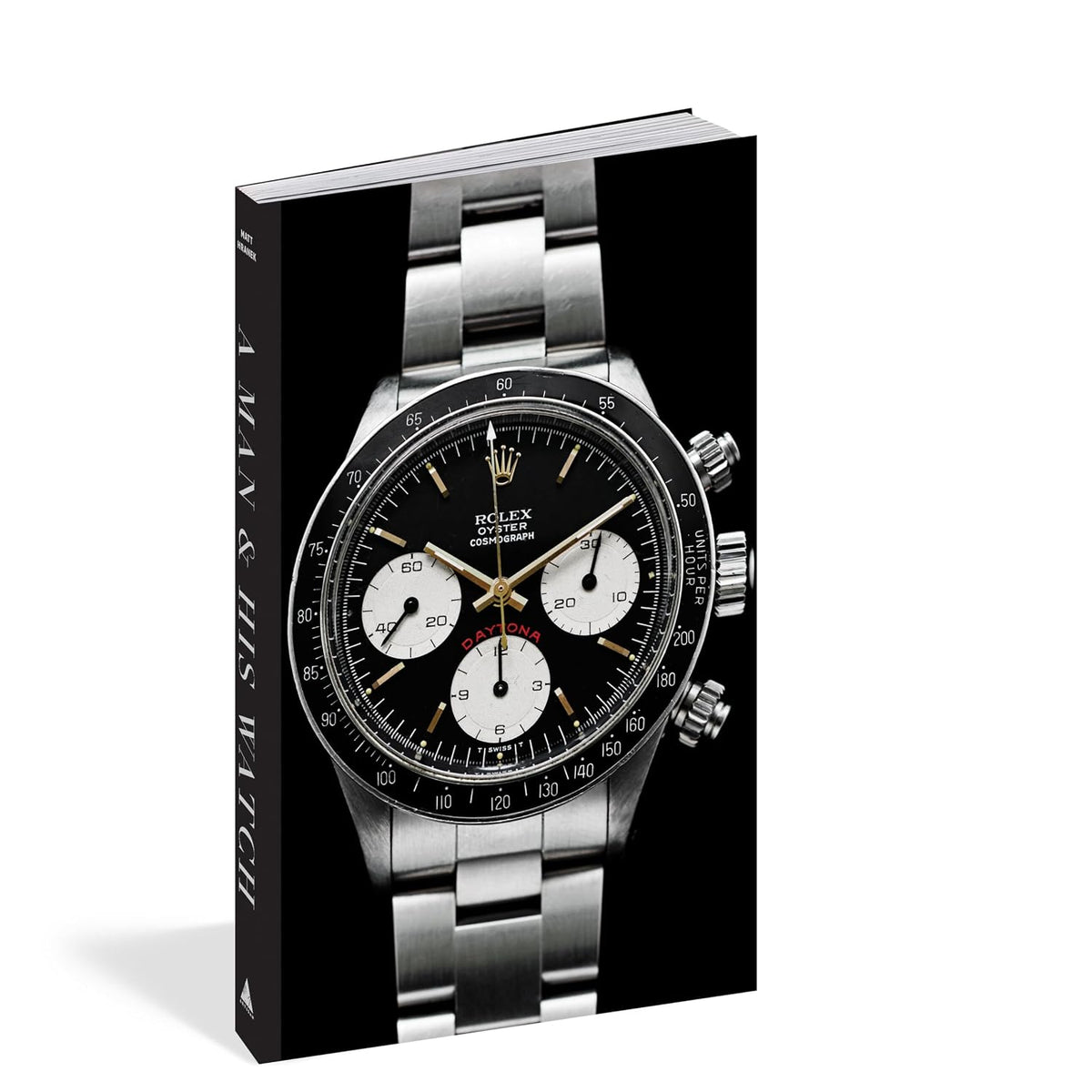 A Man & His Watch: Iconic Watches and Stories From the Men Who Wore Them - Hardcover