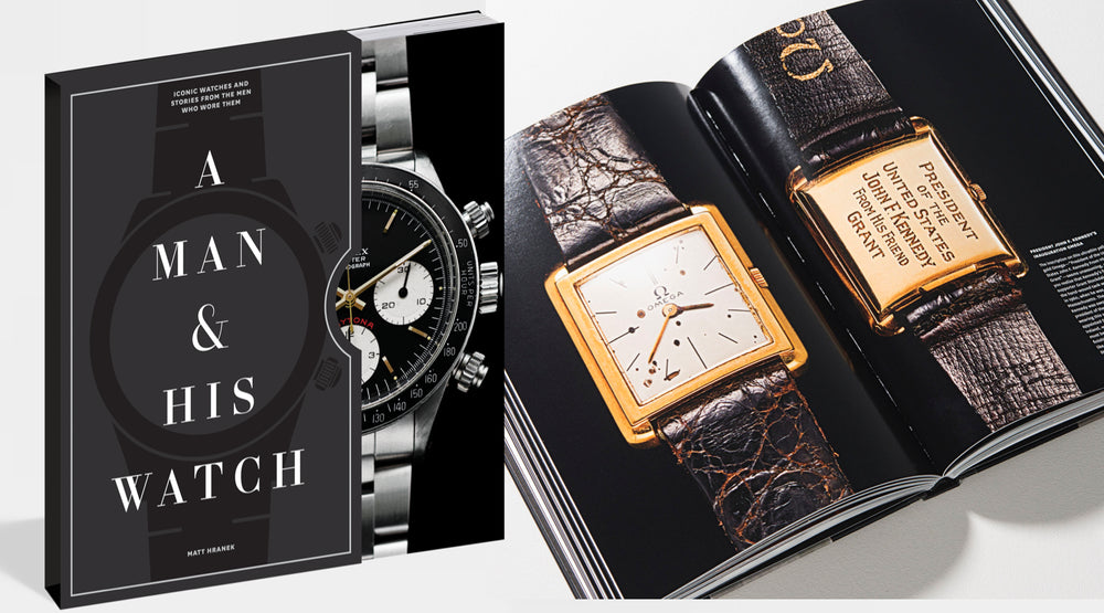 A Man & His Watch: Iconic Watches and Stories From the Men Who Wore Them - Hardcover