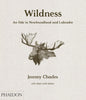 "Wildness: An Ode to Newfoundland and Labrador" - Cookbook by Jeremy Charles, Hardocver